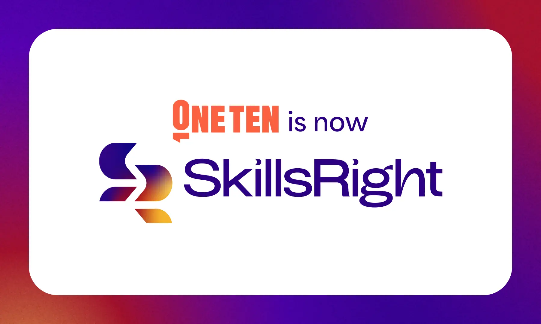 OneTen is now SkillsRight